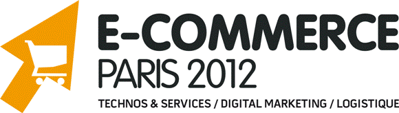 Salon E-commerce Paris 2012 les 18 19 et 20 Septembre 2012