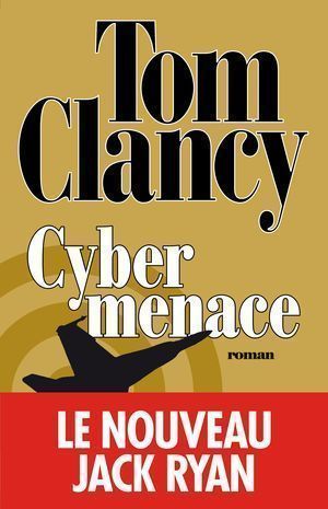Cybermenace : un excellent cyber-polar signé Tom Clancy #12
