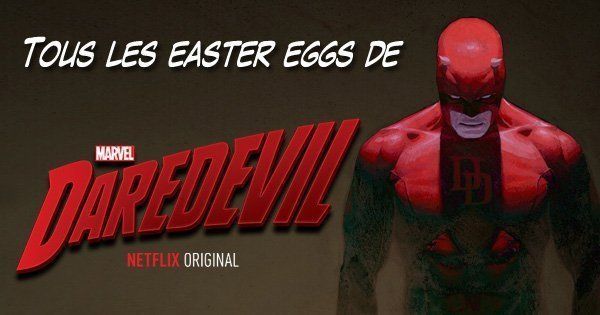Daredevil : on a trouvé 25 Easter Eggs
