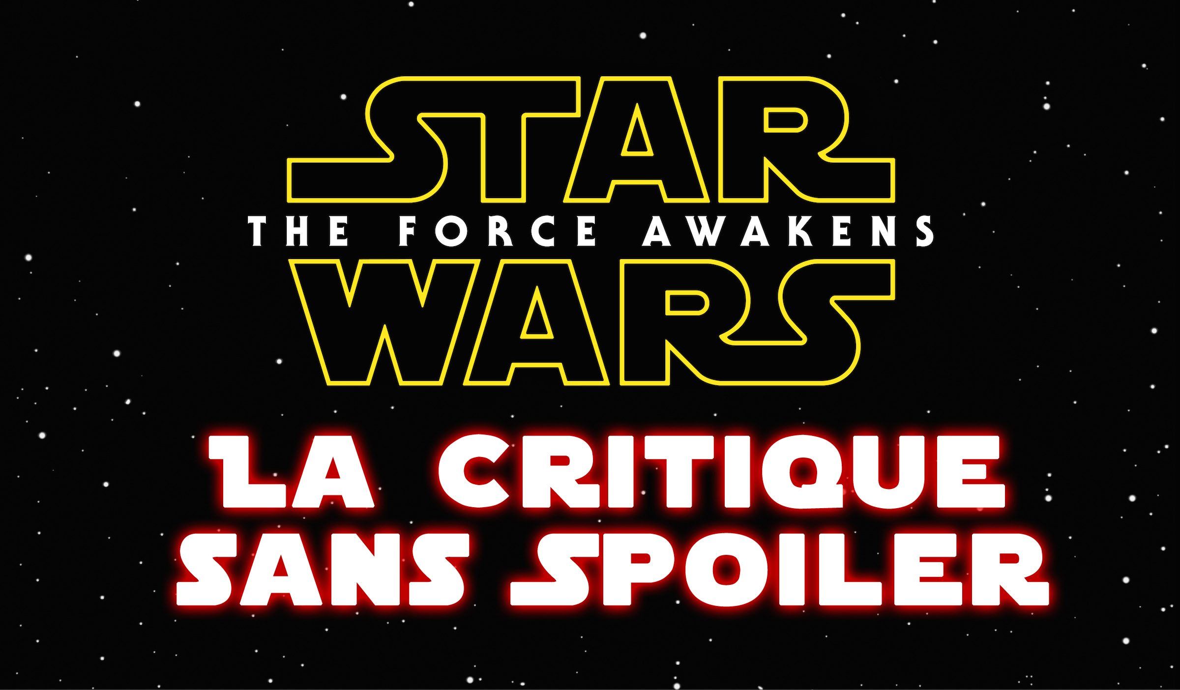 Critique Star Wars Episode VII Le Réveil de la Force
