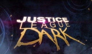 Justice League Dark : un trailer et une date de sortie