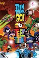 Affiche Teen Titans Go vs. Teen Titans