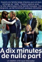 Fiche du film A dix minutes de nulle part