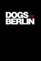 Fiche du film Dogs of Berlin