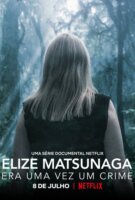 Fiche du film Elize Matsunaga : sinistre conte de fées