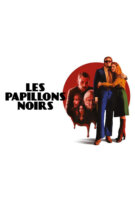 Fiche du film Les Papillons noirs