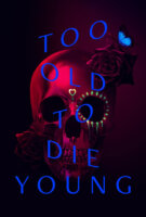 Fiche du film Too Old to Die Young