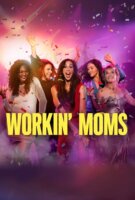 Fiche du film Workin' Moms